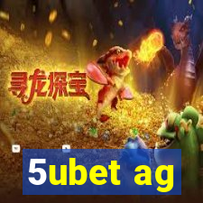 5ubet ag