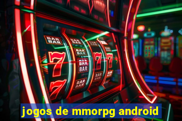 jogos de mmorpg android