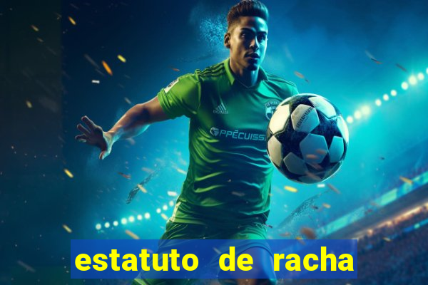 estatuto de racha de futebol