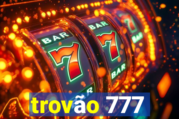 trovão 777