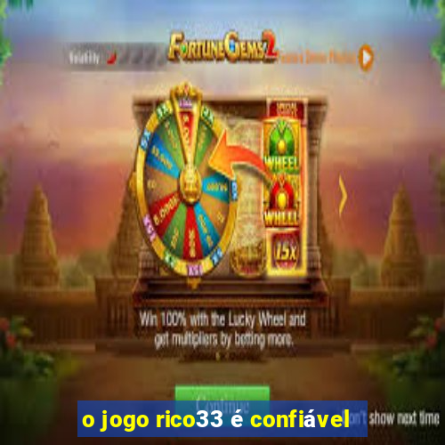 o jogo rico33 é confiável