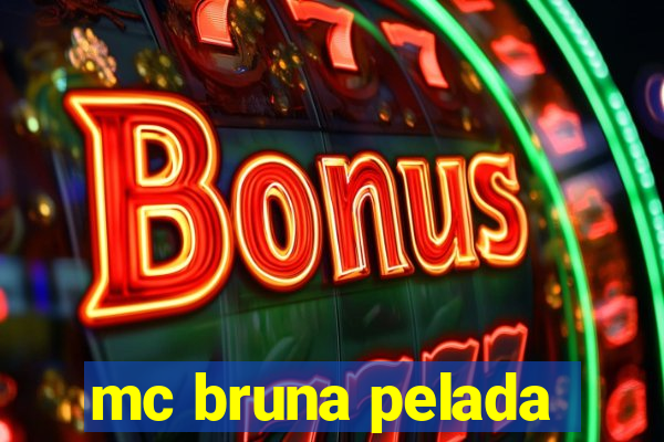 mc bruna pelada