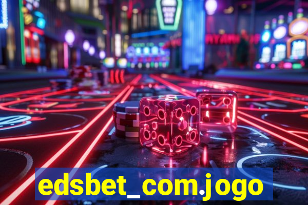 edsbet_com.jogos.app