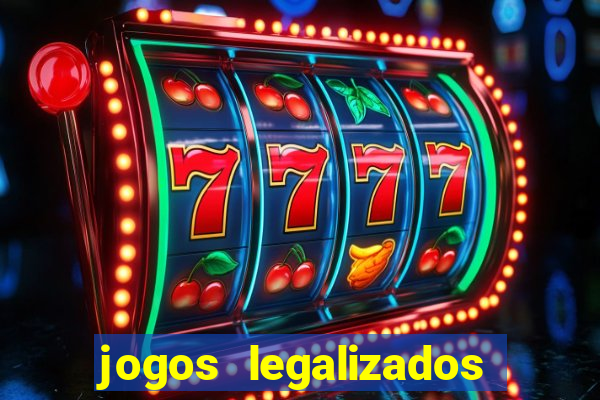 jogos legalizados no brasil