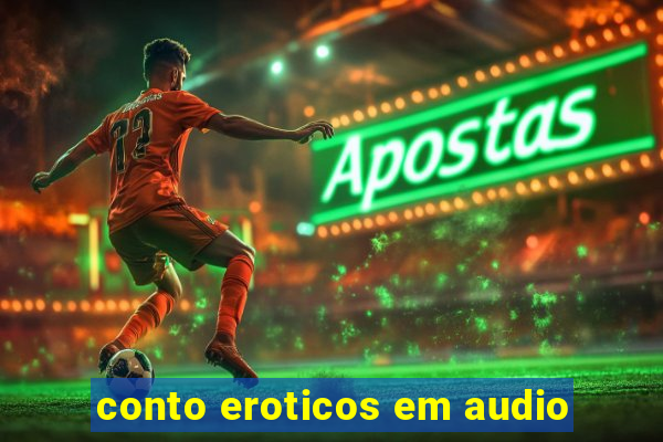 conto eroticos em audio