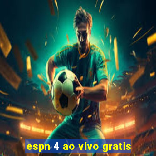 espn 4 ao vivo gratis