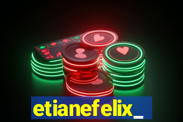 etianefelix_