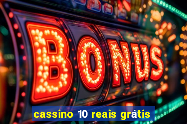 cassino 10 reais grátis