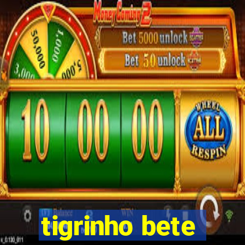 tigrinho bete