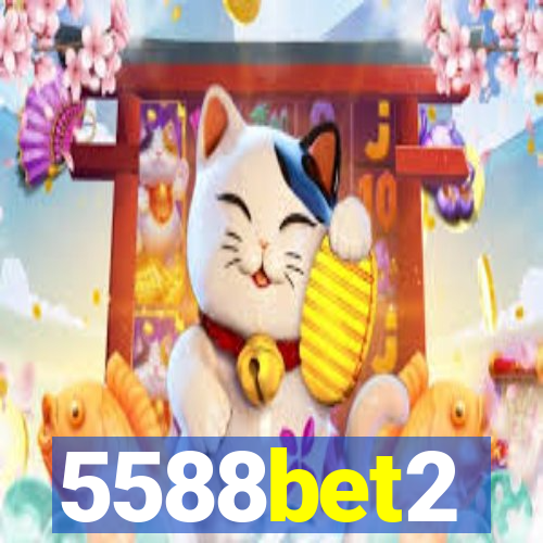 5588bet2