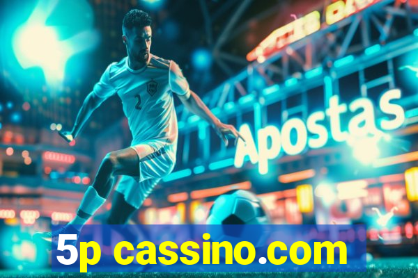 5p cassino.com