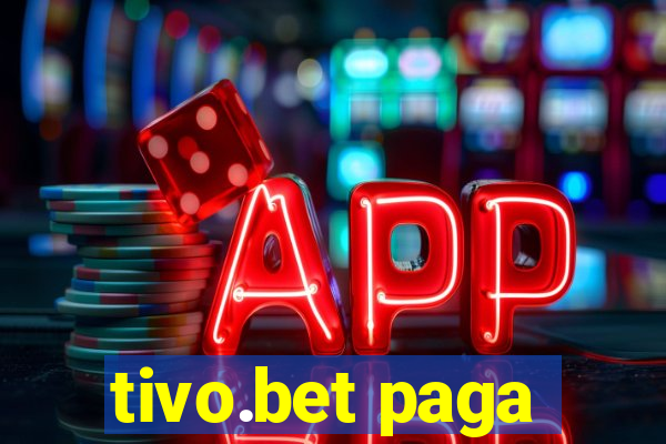 tivo.bet paga