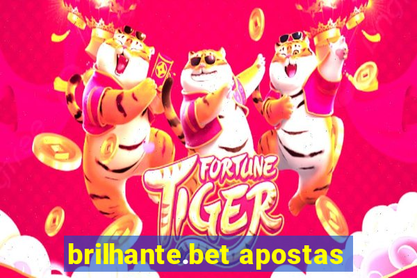 brilhante.bet apostas