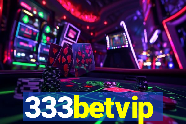 333betvip