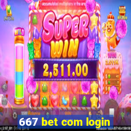 667 bet com login