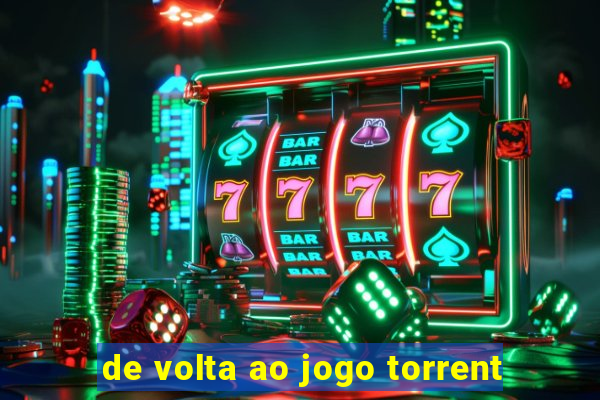 de volta ao jogo torrent