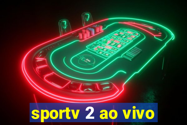 sportv 2 ao vivo