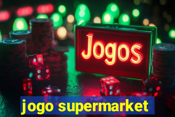 jogo supermarket