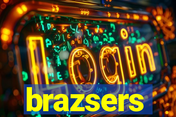 brazsers