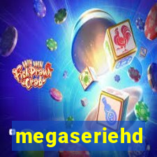 megaseriehd