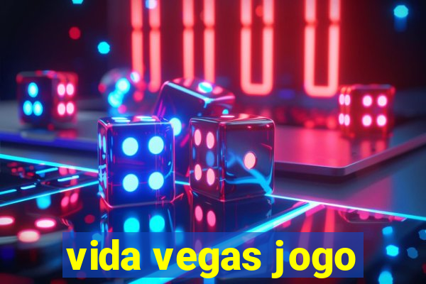 vida vegas jogo