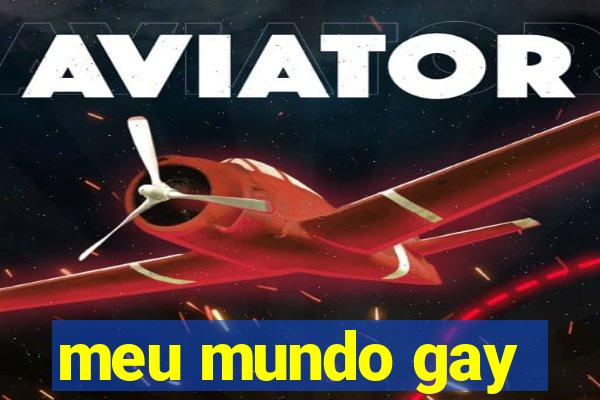 meu mundo gay