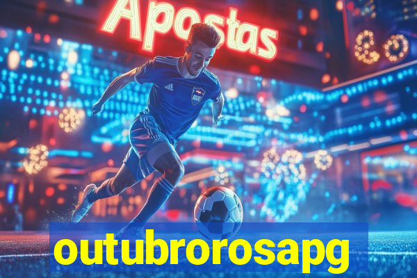 outubrorosapg