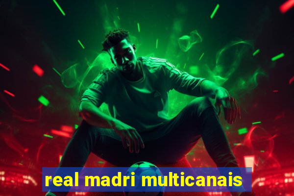 real madri multicanais