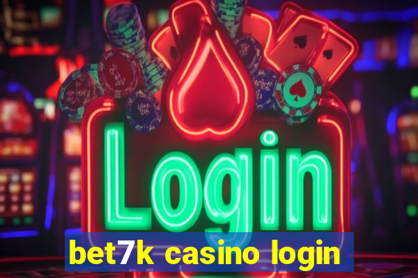 bet7k casino login