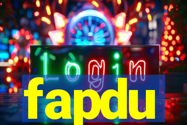 fapdu