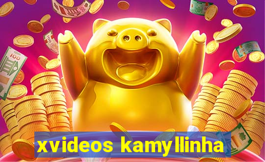 xvideos kamyllinha