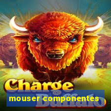 mouser componentes