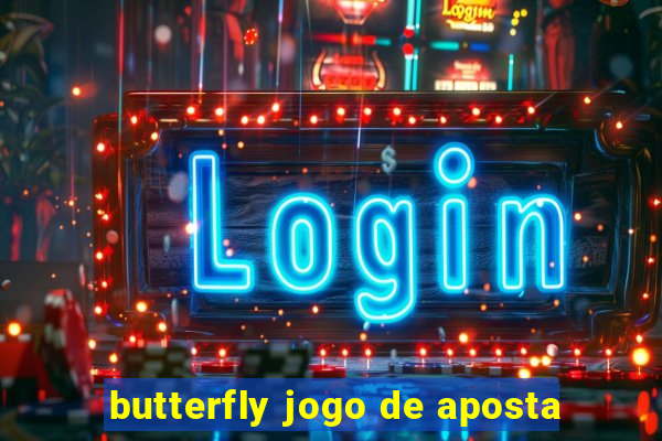 butterfly jogo de aposta