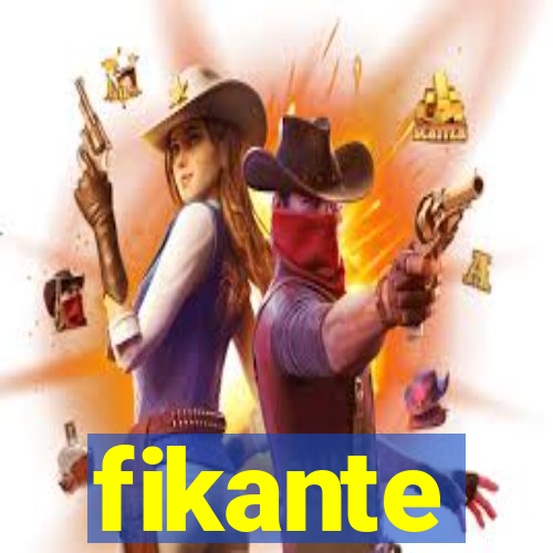 fikante