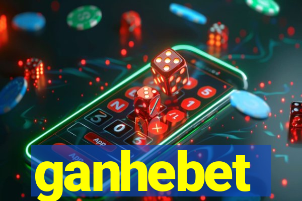 ganhebet