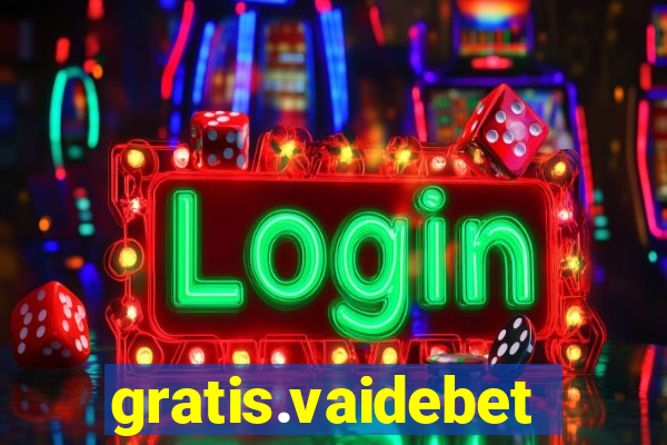 gratis.vaidebet