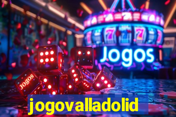 jogovalladolid