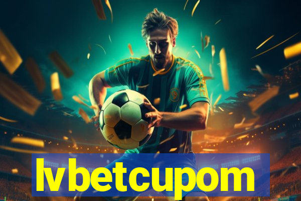 lvbetcupom