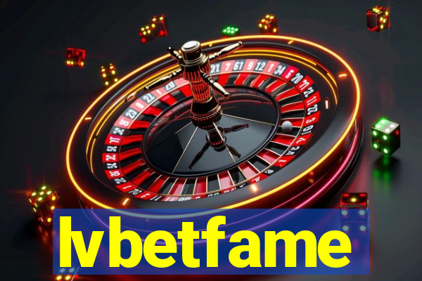 lvbetfame