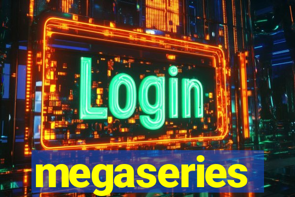 megaseries