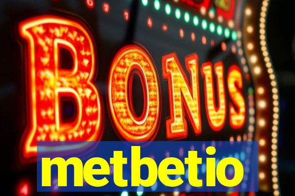 metbetio