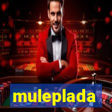 muleplada