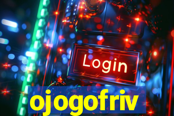 ojogofriv