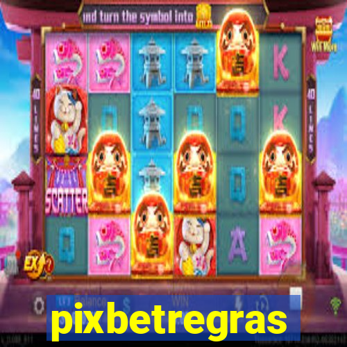 pixbetregras