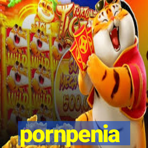 pornpenia