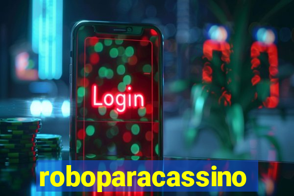 roboparacassino