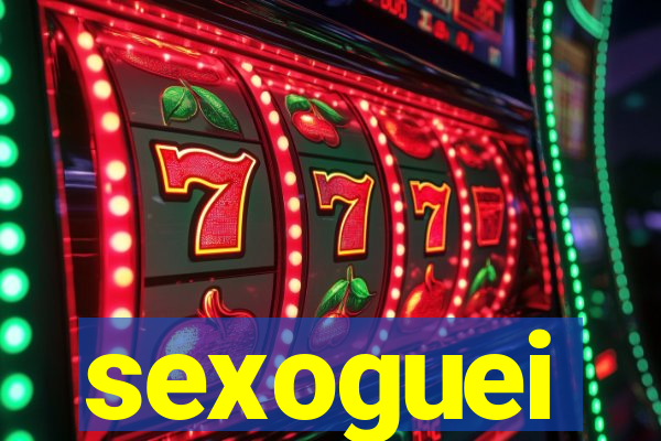 sexoguei