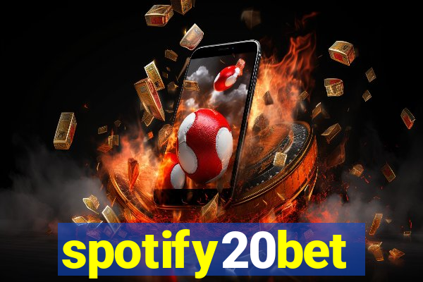 spotify20bet