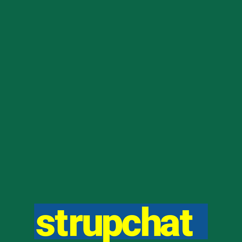 strupchat