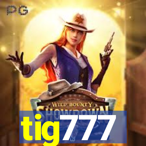 tig777